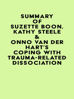 cover image of Summary of Suzette Boon, Kathy Steele & Onno van der Hart's Coping with Trauma-Related Dissociation